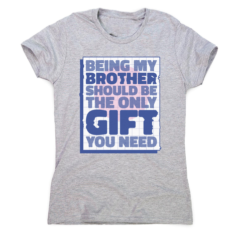 Brother gift women's t-shirt Grey