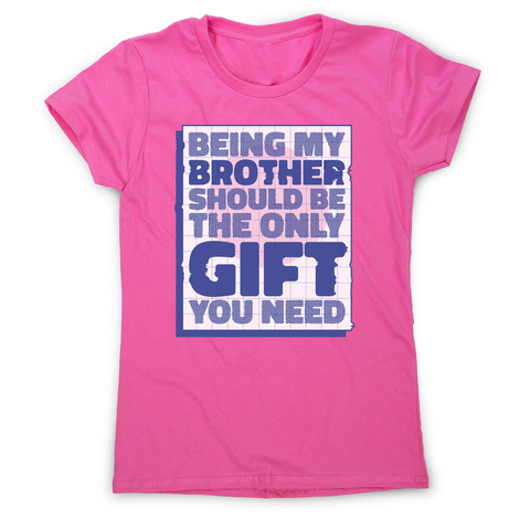 Brother gift women's t-shirt Pink