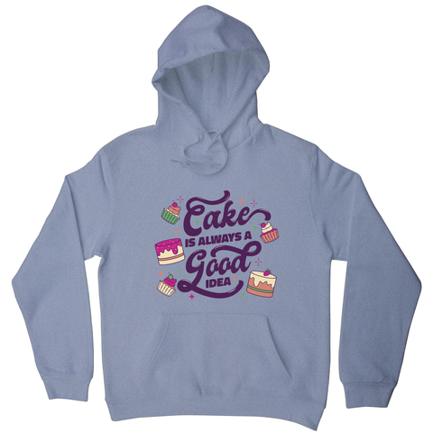 Cake is a good idea hoodie Grey