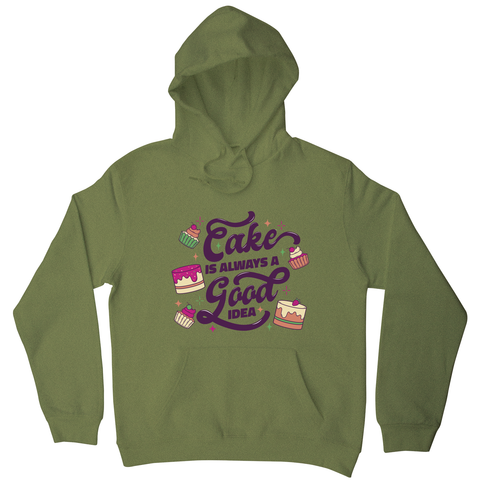 Cake is a good idea hoodie Olive Green