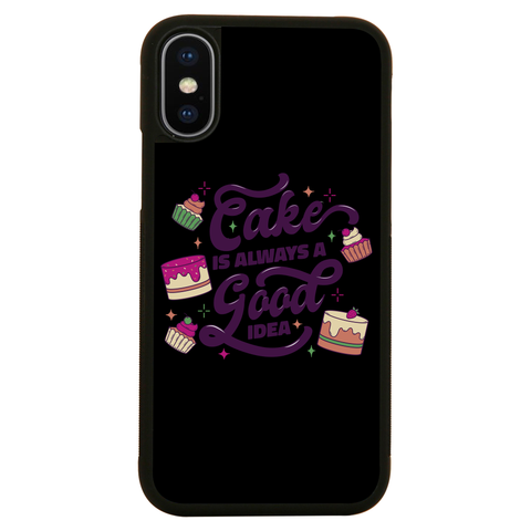 Cake is a good idea iPhone case iPhone XS