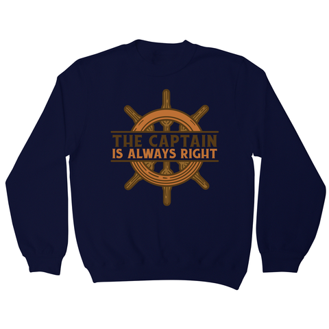 Captain ship wheel quote sweatshirt Navy