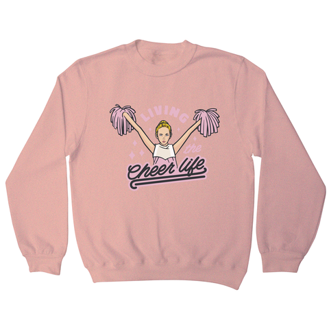 Cheerleader life girl sweatshirt Nude