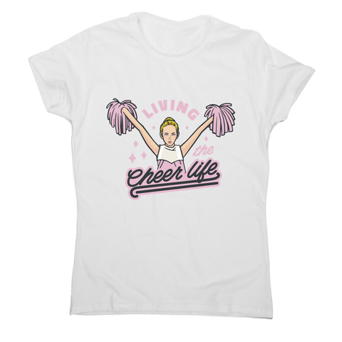 Cheerleader life girl women's t-shirt White