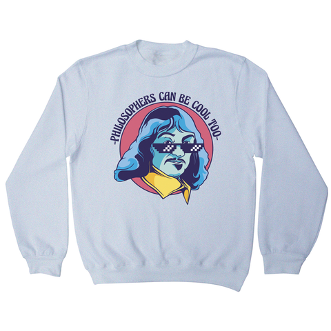 Cool Descartes philosopher sweatshirt White