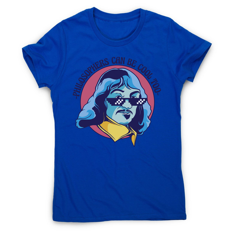 Cool Descartes philosopher women's t-shirt Blue