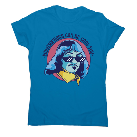Cool Descartes philosopher women's t-shirt Sapphire