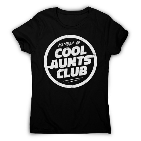 Cool aunts club badge women's t-shirt Black