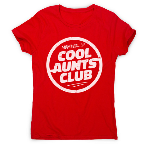Cool aunts club badge women's t-shirt Red