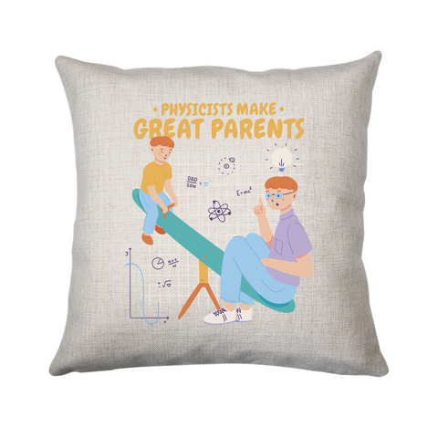 Cool physicist dad cushion 40x40cm Cover Only