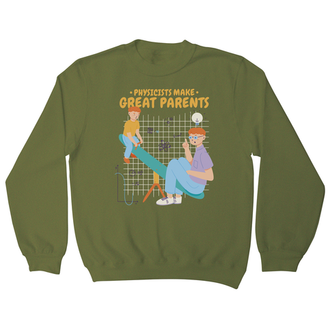 Cool physicist dad sweatshirt Olive Green