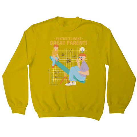 Cool physicist dad sweatshirt Yellow