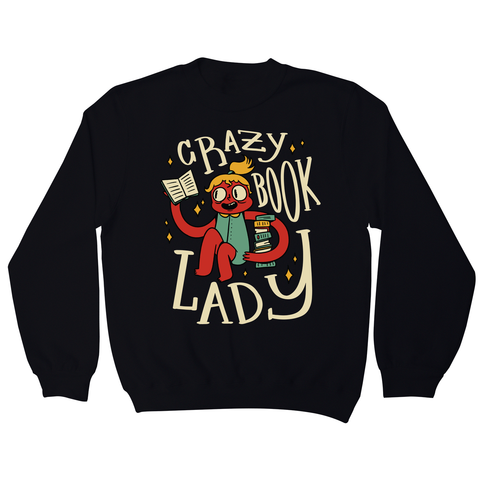 Crazy book lady sweatshirt Black