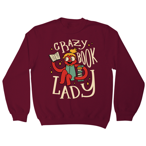 Crazy book lady sweatshirt Burgundy