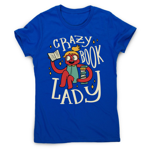 Crazy book lady women's t-shirt Blue