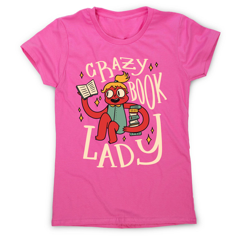 Crazy book lady women's t-shirt Pink