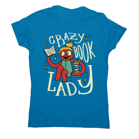 Crazy book lady women's t-shirt Sapphire