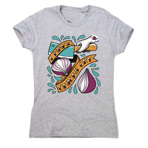 Cutting onions cooking women's t-shirt Grey