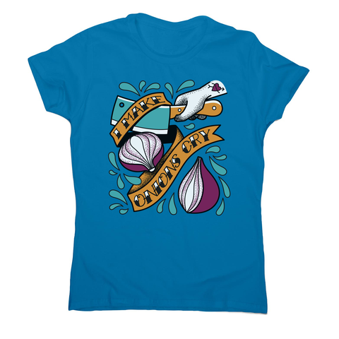 Cutting onions cooking women's t-shirt Sapphire