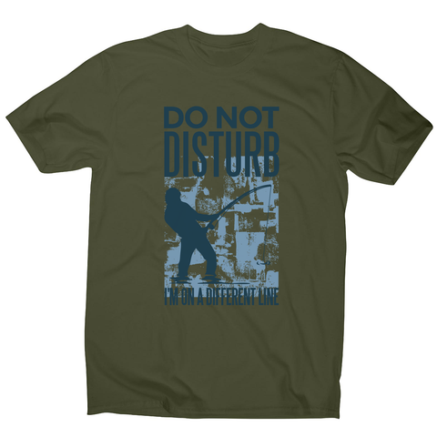 Do not disturb fisher men's t-shirt Military Green