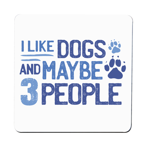 Dog lover funny quote coaster drink mat Set of 1