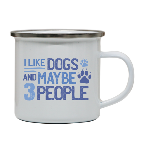 Dog lover funny quote enamel camping mug White