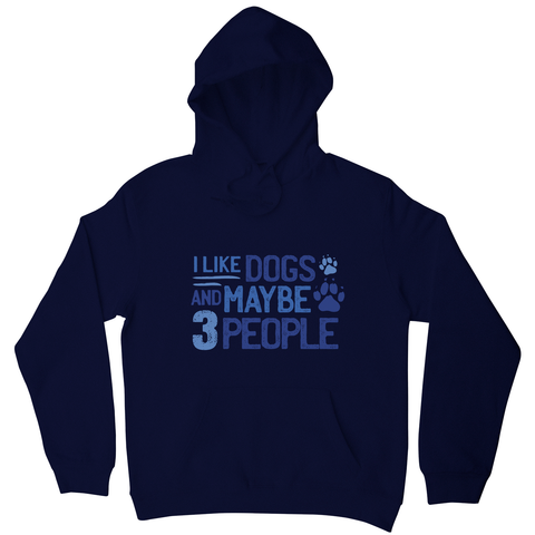 Dog lover funny quote hoodie Navy