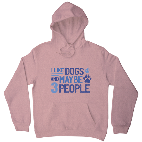 Dog lover funny quote hoodie Nude