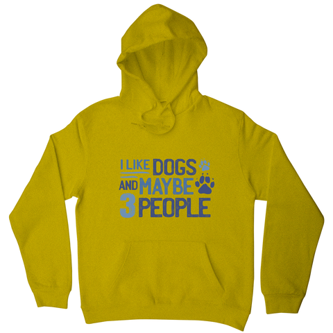 Dog lover funny quote hoodie Yellow