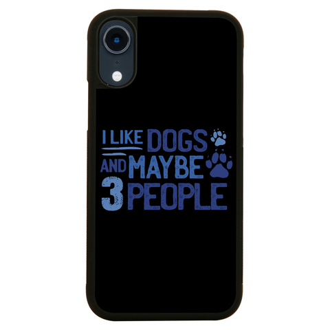 Dog lover funny quote iPhone case iPhone XR