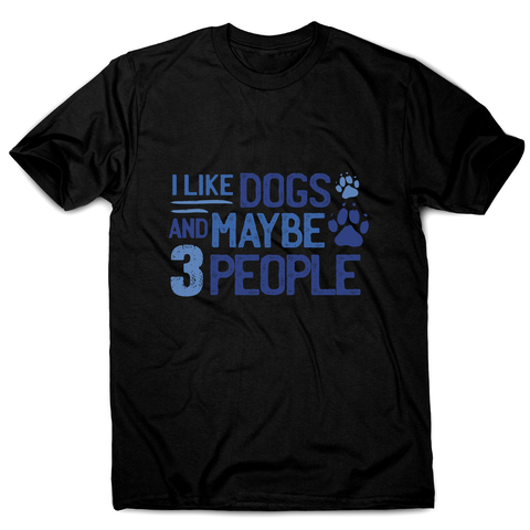 Dog lover funny quote men's t-shirt Black