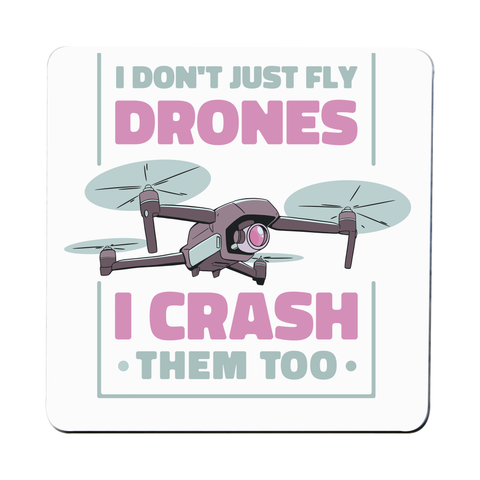 Drone crashing quote coaster drink mat Set of 1