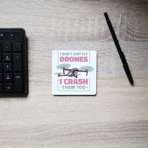 Drone crashing quote coaster drink mat Set of 2