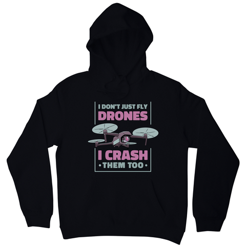 Drone crashing quote hoodie Black
