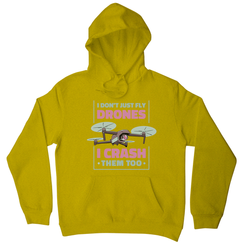 Drone crashing quote hoodie Yellow