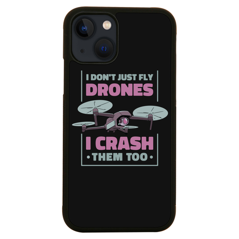 Drone crashing quote iPhone case iPhone 13