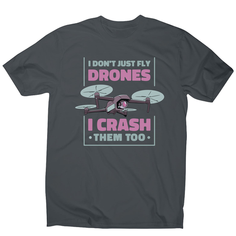 Drone crashing quote men's t-shirt Charcoal