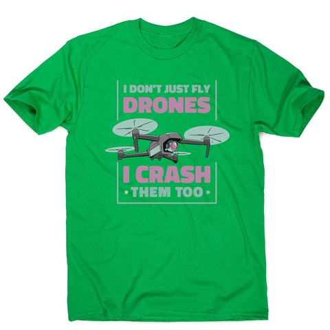 Drone crashing quote men's t-shirt Green