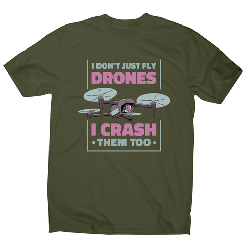 Drone crashing quote men's t-shirt Military Green