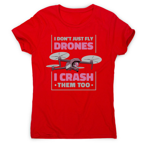Drone crashing quote women's t-shirt Red