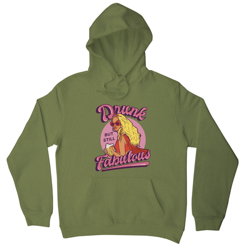 Drunk and fabulous girl hoodie Olive Green