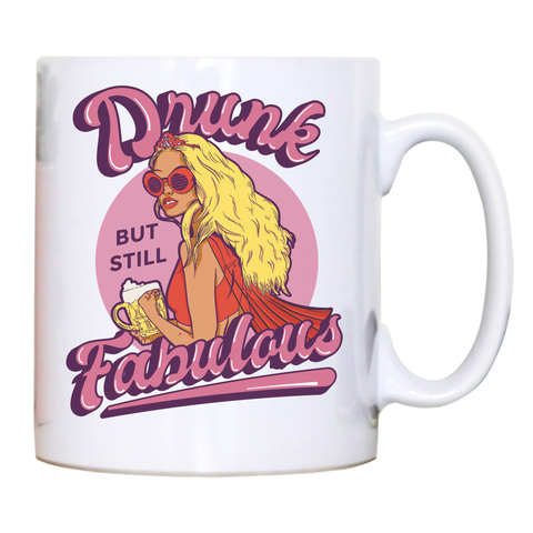 Drunk and fabulous girl mug coffee tea cup White