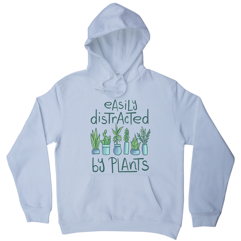 Easily distracted by plants hoodie White