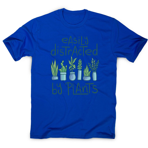Easily distracted by plants men's t-shirt Blue
