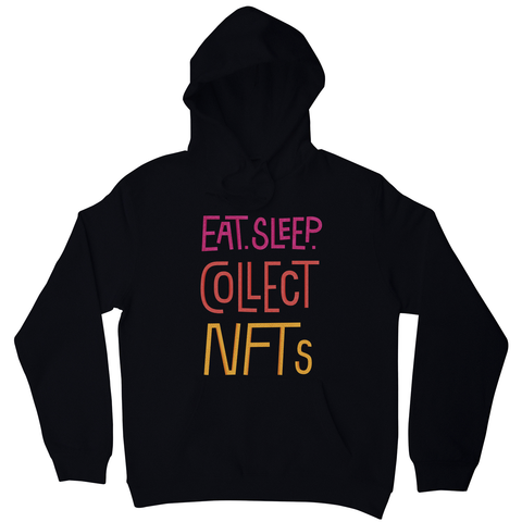 Eat sleep and collect nft hoodie Black