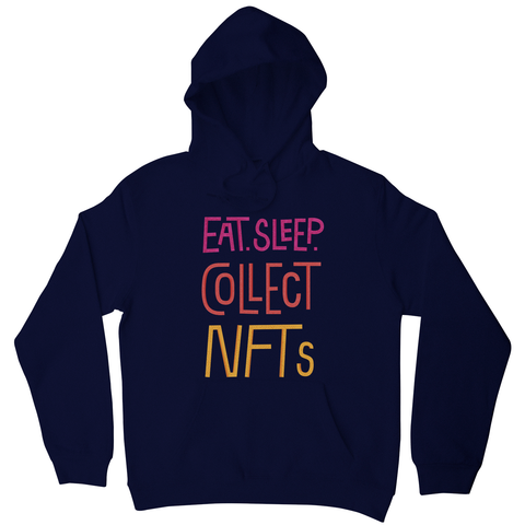 Eat sleep and collect nft hoodie Navy