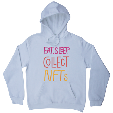 Eat sleep and collect nft hoodie White