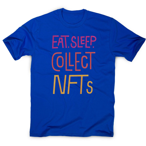 Eat sleep and collect nft men's t-shirt Blue