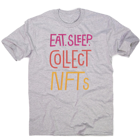 Eat sleep and collect nft men's t-shirt Grey