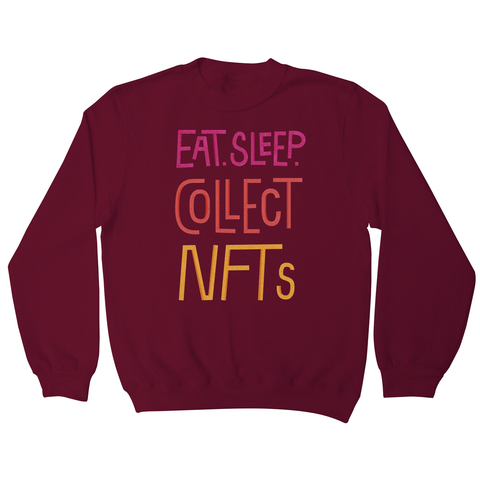 Eat sleep and collect nft sweatshirt Burgundy